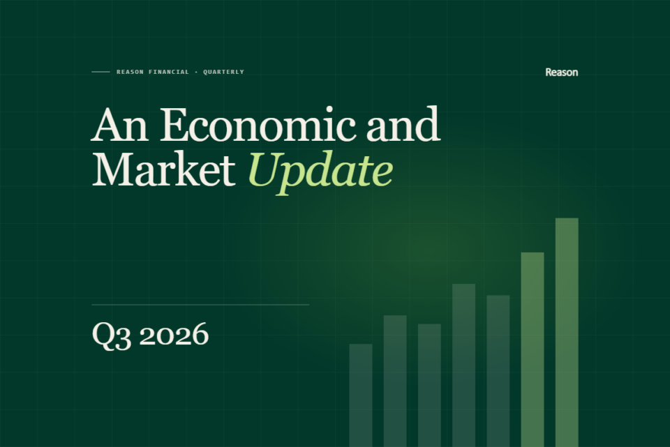 Reason Financial quarterly hero graphic: An Economic and Market Update, Q3 2026, cream serif headline on dark forest green with a rising bar chart